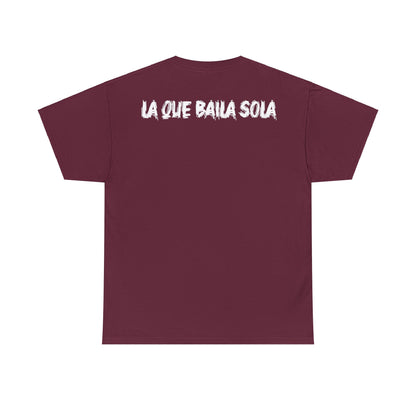 Unisex T-Shirt Esa Morra La que Baila Sola