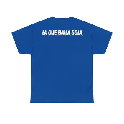 Unisex T-shirt Esa Morra La que Baila Sola