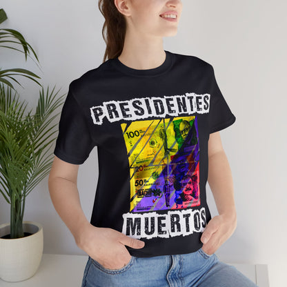 Unisex T-shirt Presidente Muertos