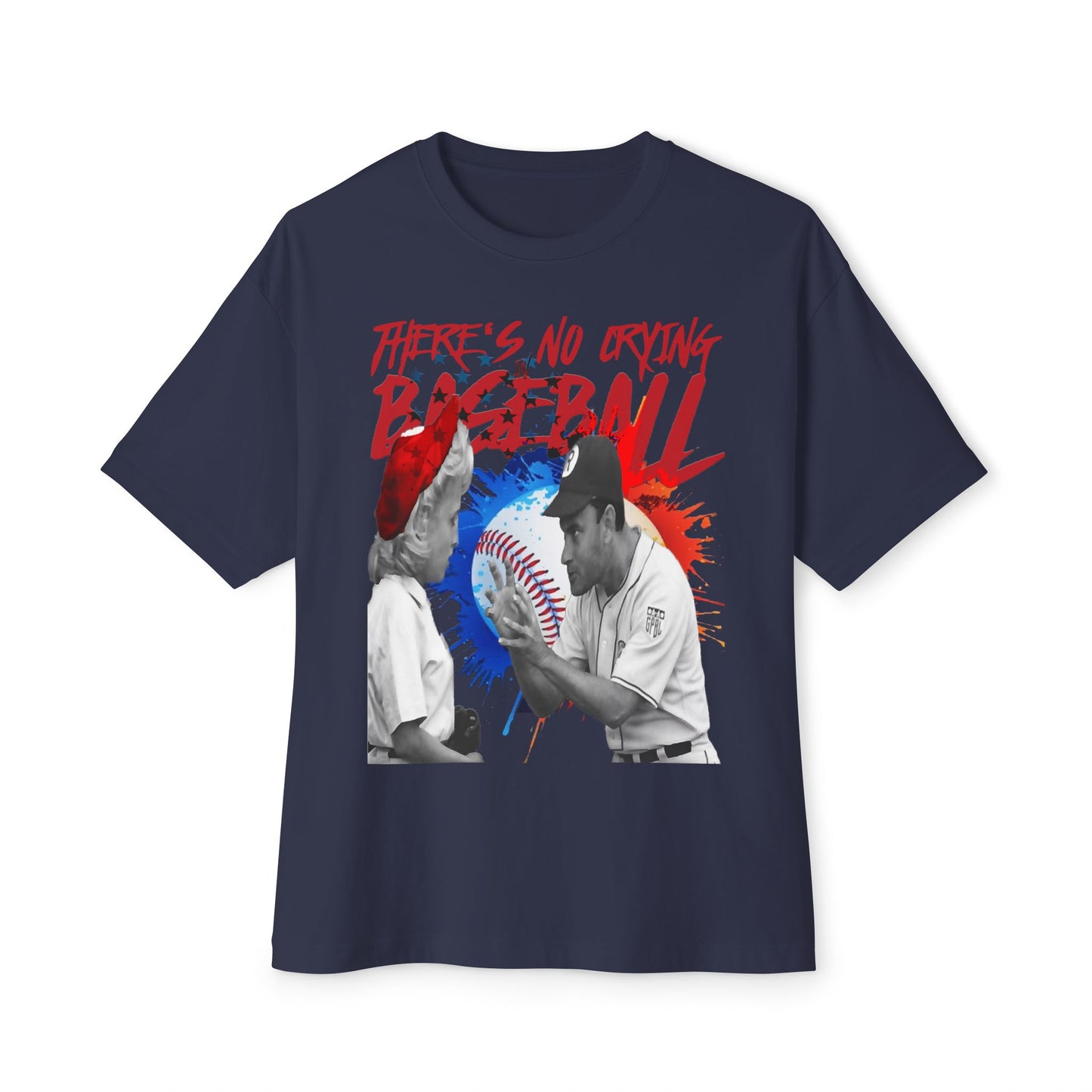 A League of Their Own Baseball Tee — Movie Quote Oversized Tee