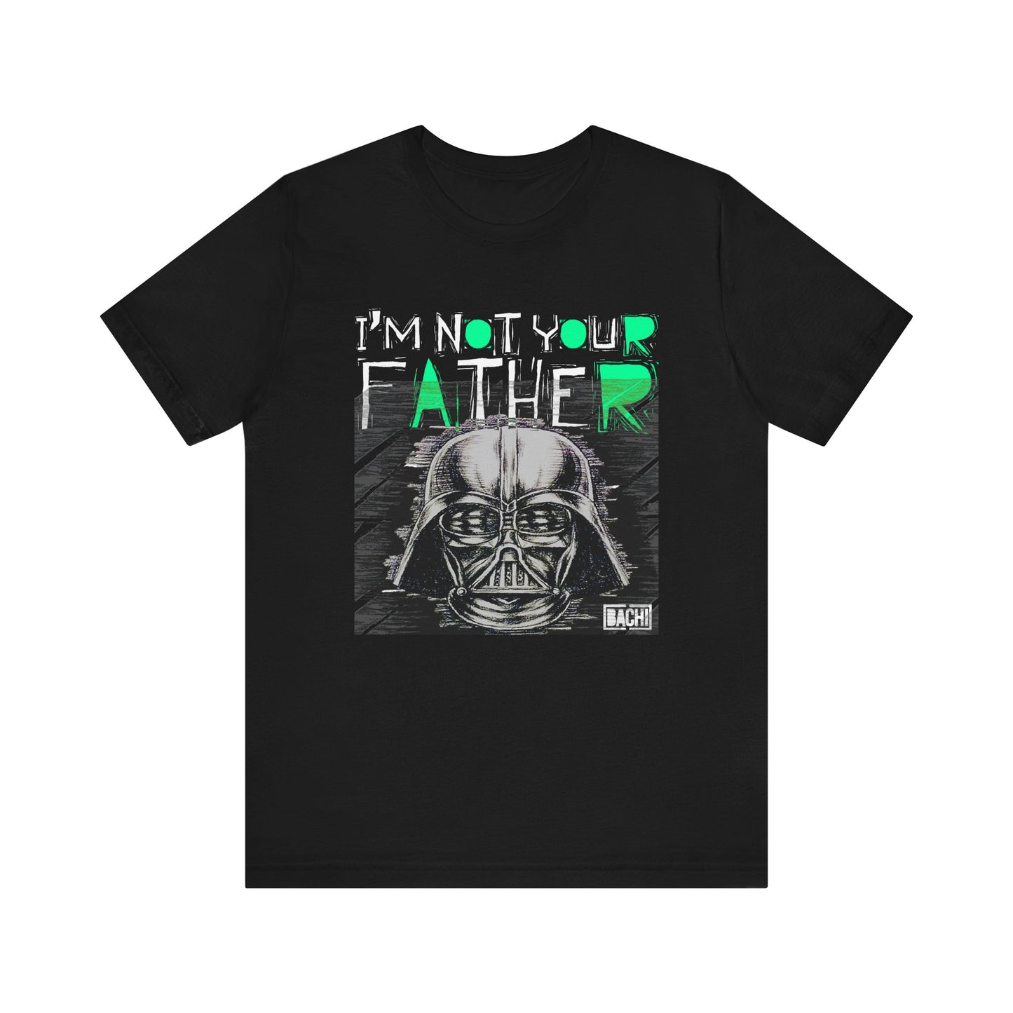 Unisex T-shirt Bachi Not Your Father Darth Vader