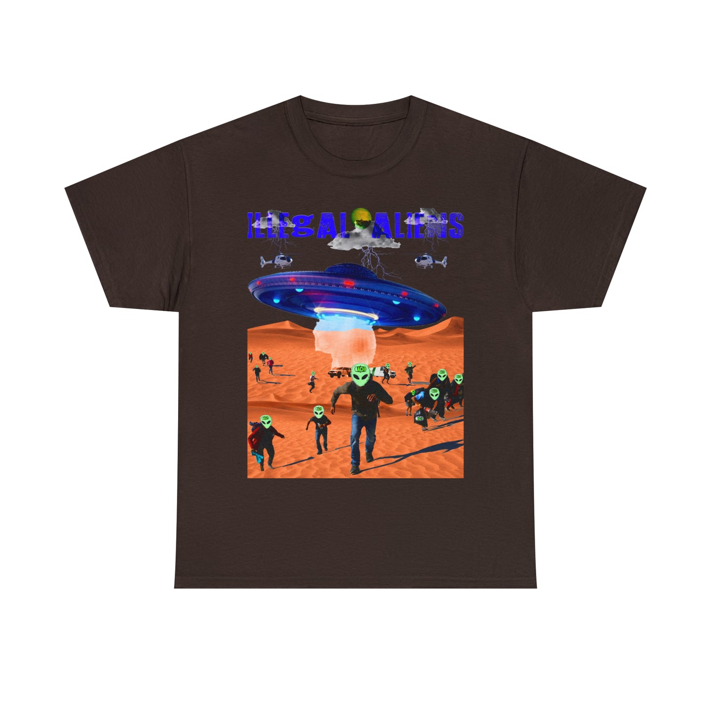 Unisex T-Shirt Illegal Aliens Alien Invasion