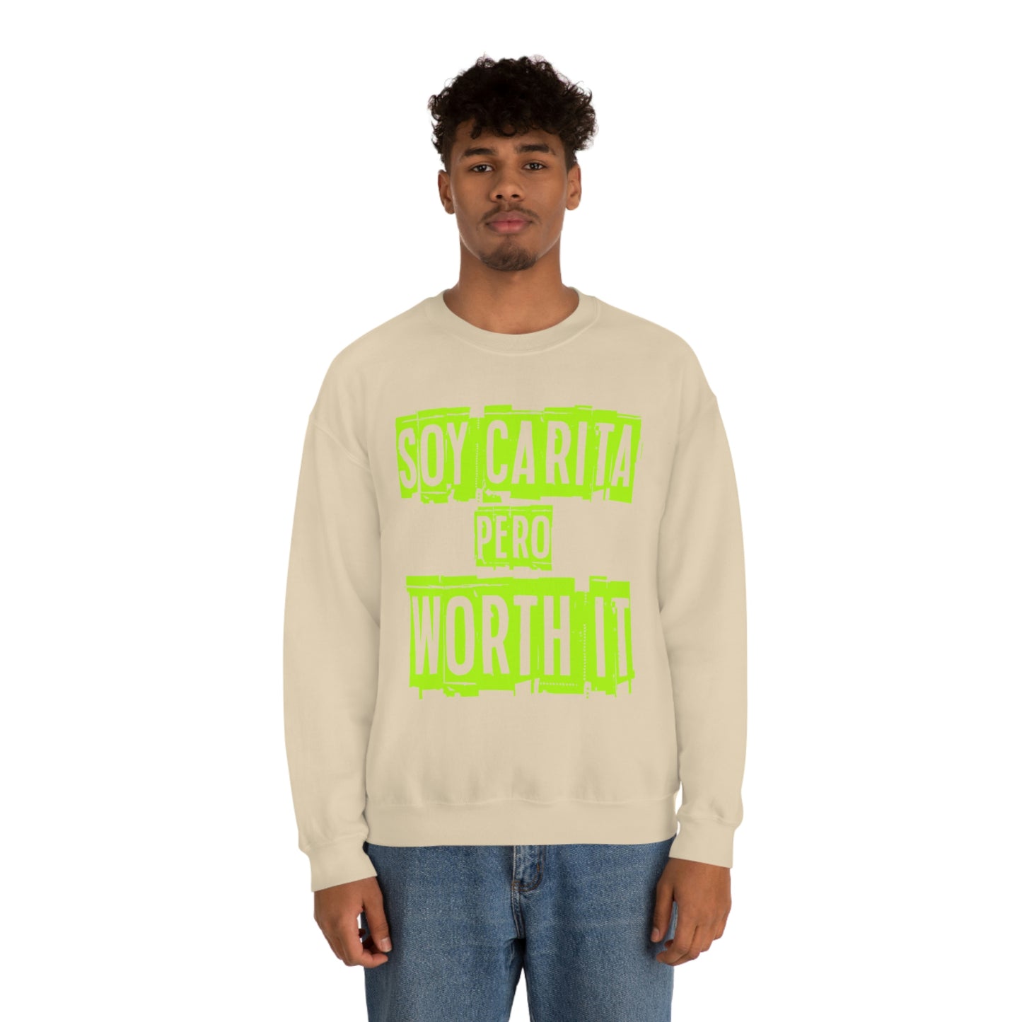 Unisex Sweatshirt Soy Carita Pero Worth It