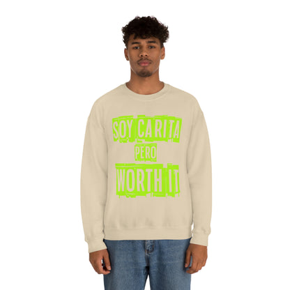 Unisex Sweatshirt Soy Carita Pero Worth It