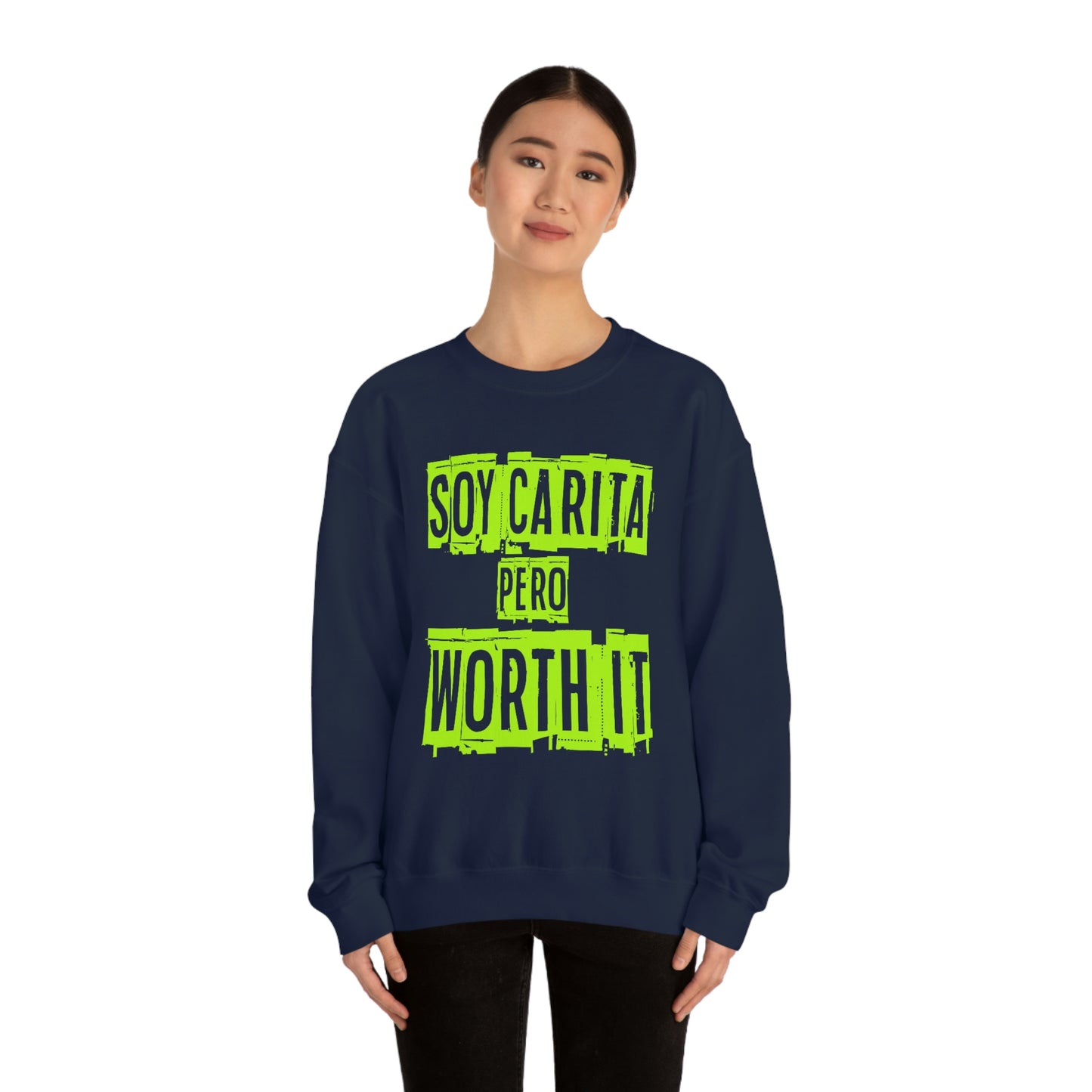 Unisex Sweatshirt Soy Carita Pero Worth It