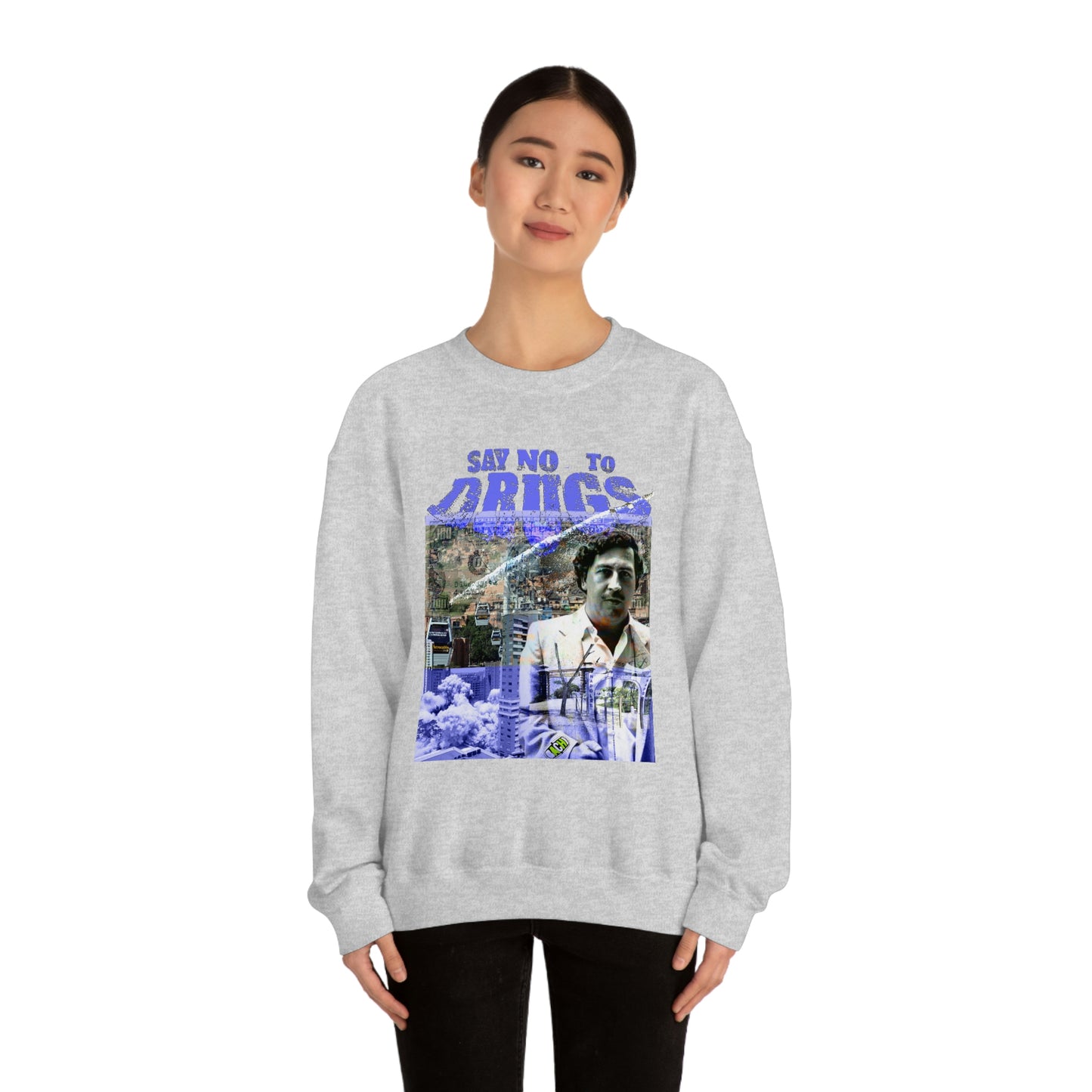 Unisex Sweatshirt Pablo Escobar Medellin Say No To Drugs