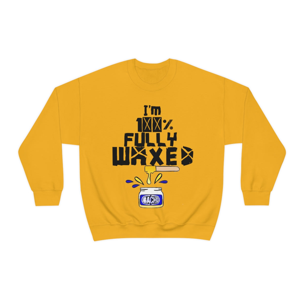 Fully Waxed by Bachi Unisex  Sweatshirt - Bachi Apparel