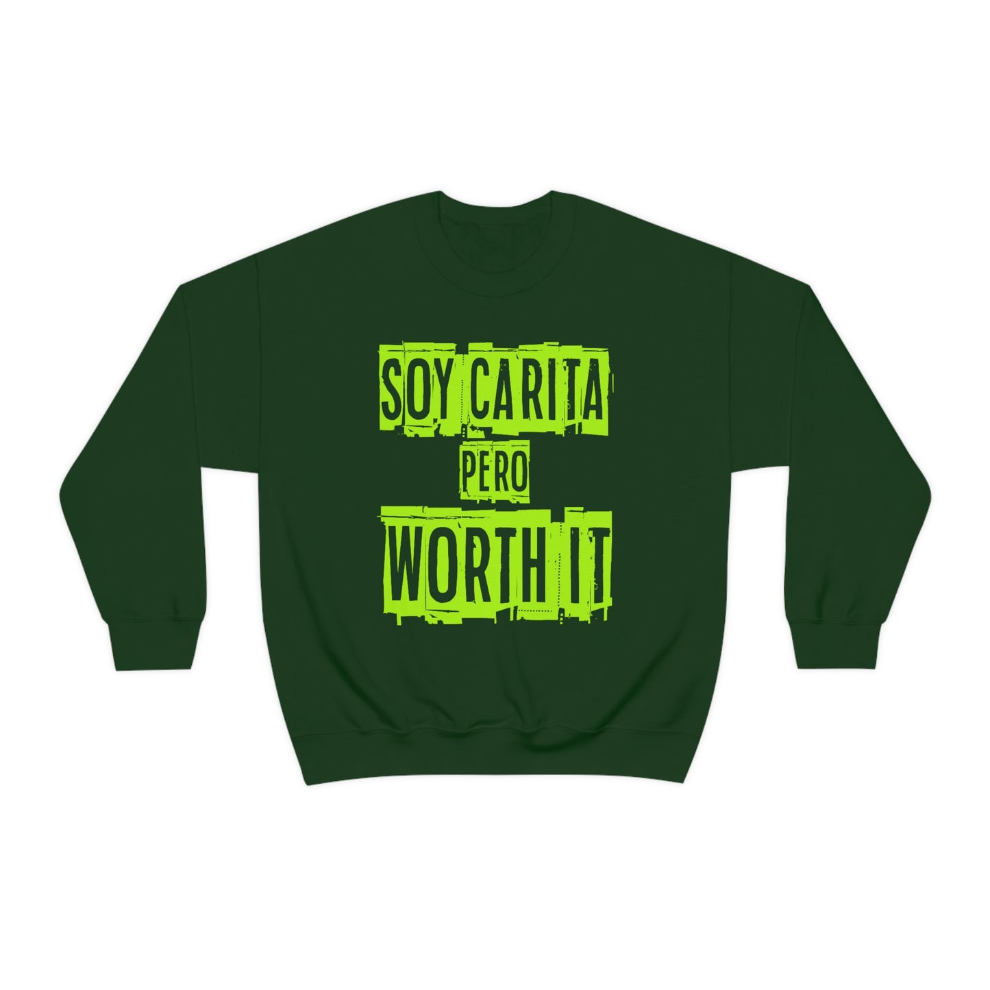 Unisex Sweatshirt Soy Carita Pero Worth It