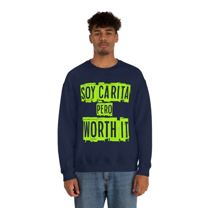 Unisex Sweatshirt Soy Carita Pero Worth It