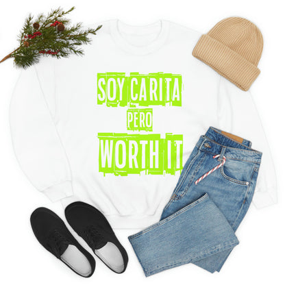 Unisex Sweatshirt Soy Carita Pero Worth It