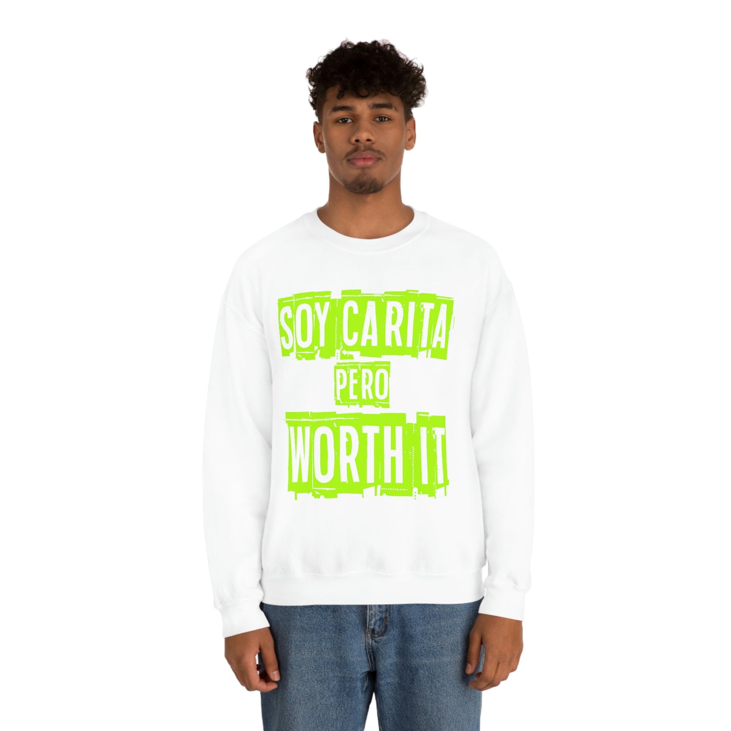 Unisex Sweatshirt Soy Carita Pero Worth It