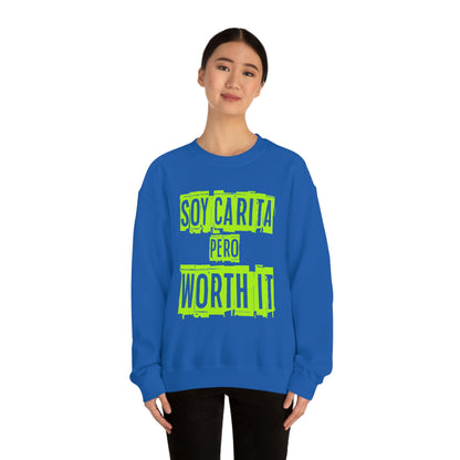 Unisex Sweatshirt Soy Carita Pero Worth It