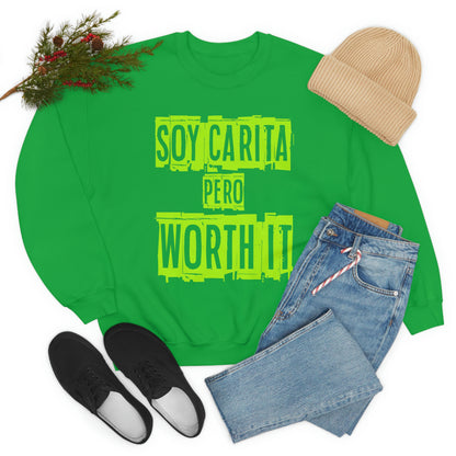 Unisex Sweatshirt Soy Carita Pero Worth It