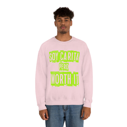 Unisex Sweatshirt Soy Carita Pero Worth It