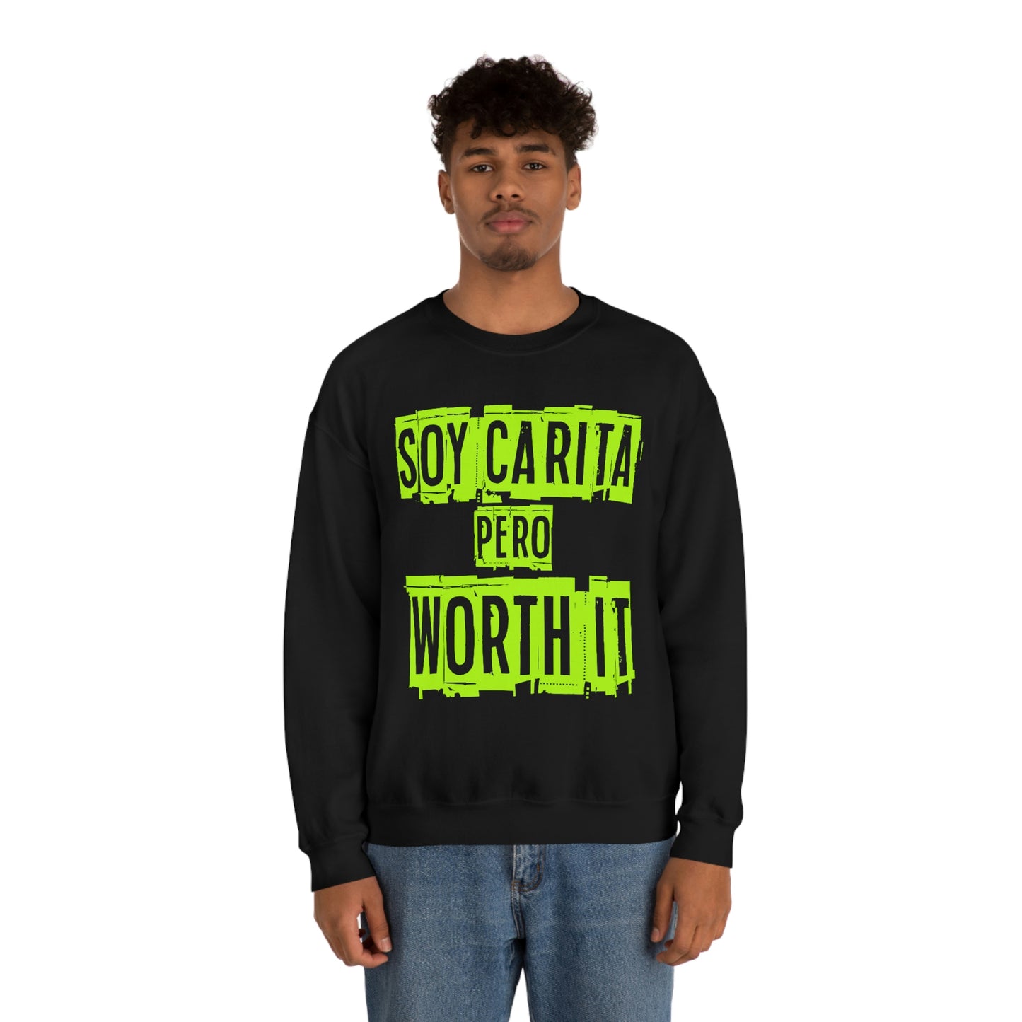 Unisex Sweatshirt Soy Carita Pero Worth It