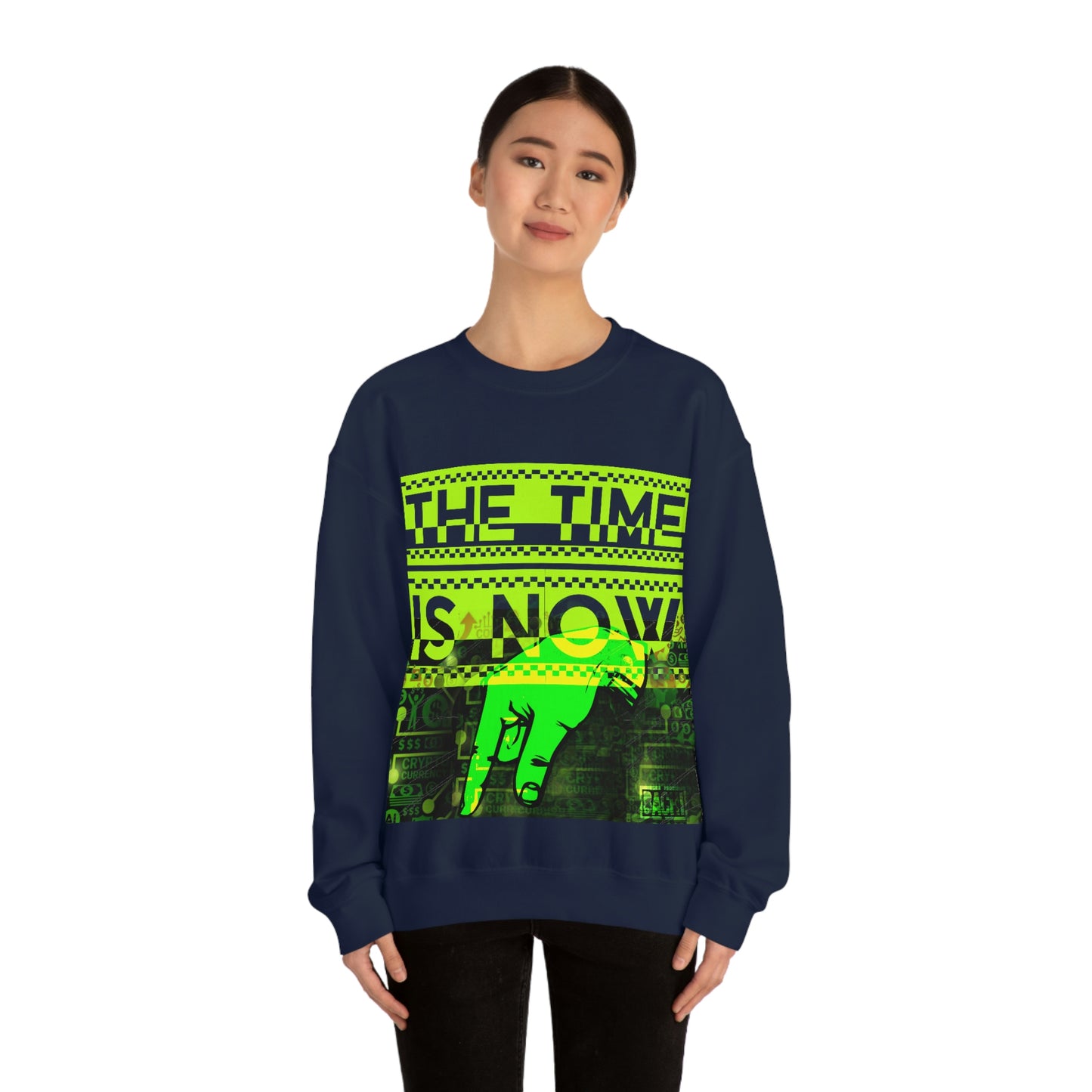 Unisex Sweatshirt The Time Is Now