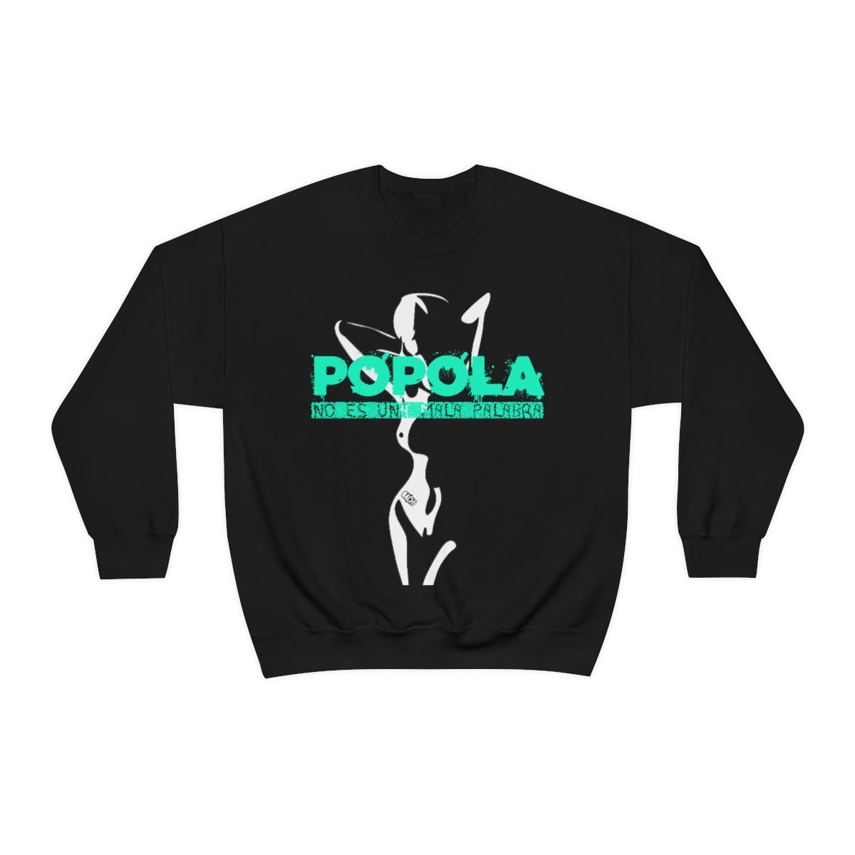 Popola No Es Una Mala Palabra by Bachi Unisex Crewneck Sweatshirt - Bachi Apparel