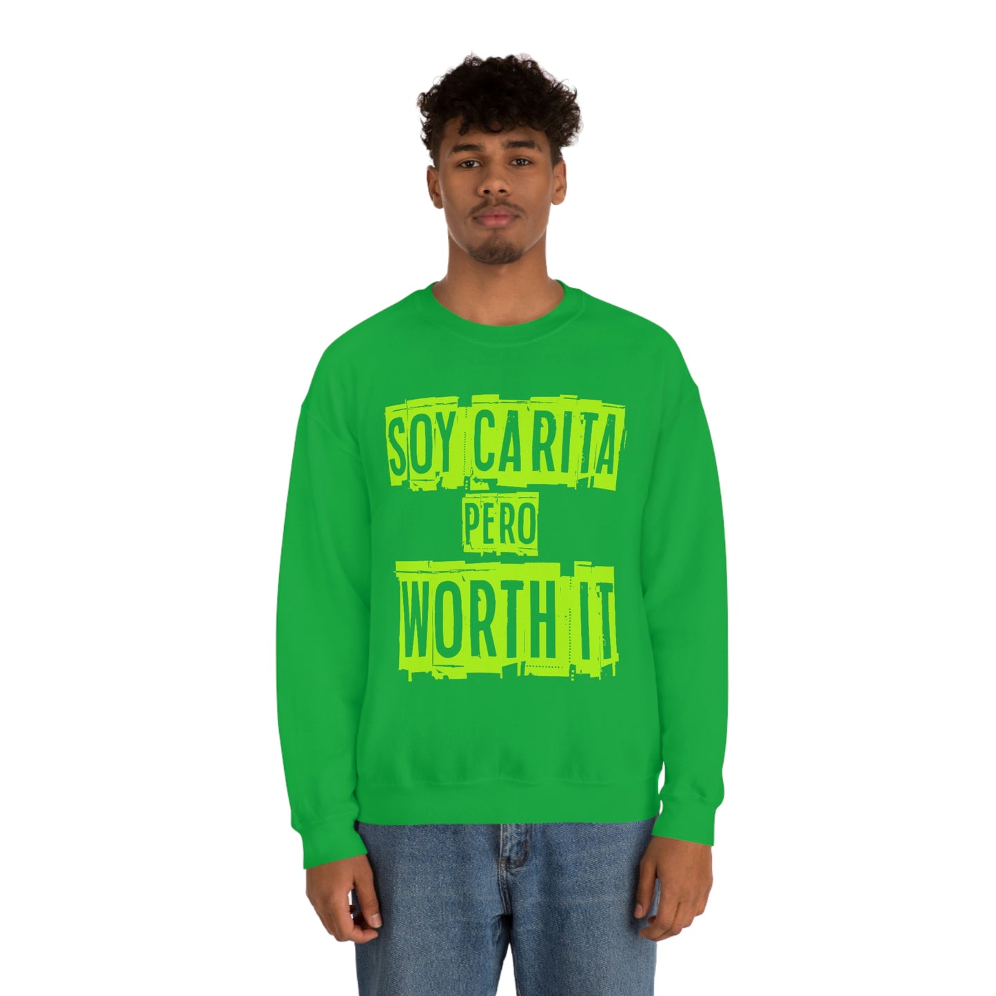 Unisex Sweatshirt Soy Carita Pero Worth It