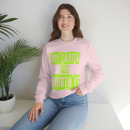 Unisex Sweatshirt Soy Carita Pero Worth It