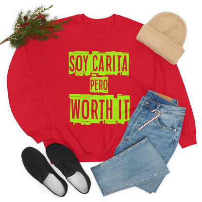 Unisex Sweatshirt Soy Carita Pero Worth It