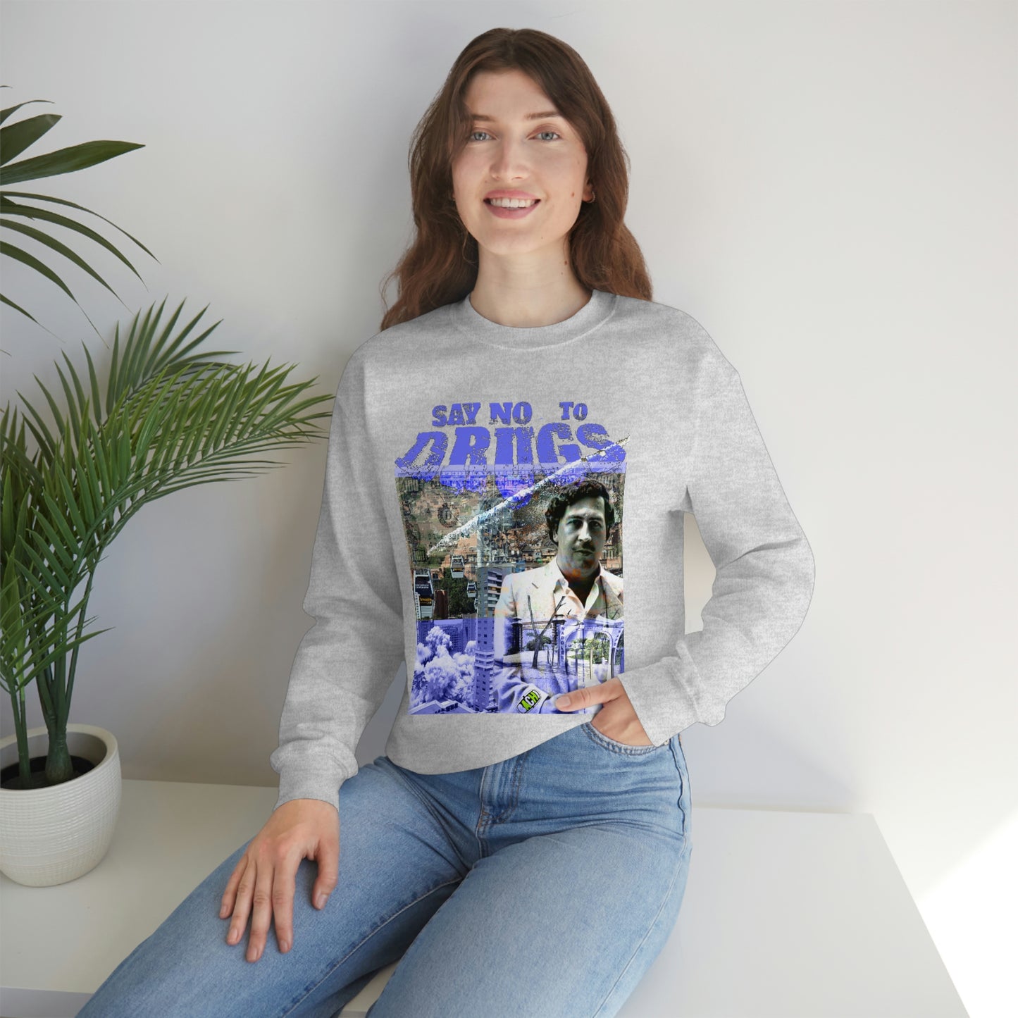 Unisex Sweatshirt Pablo Escobar Medellin Say No To Drugs