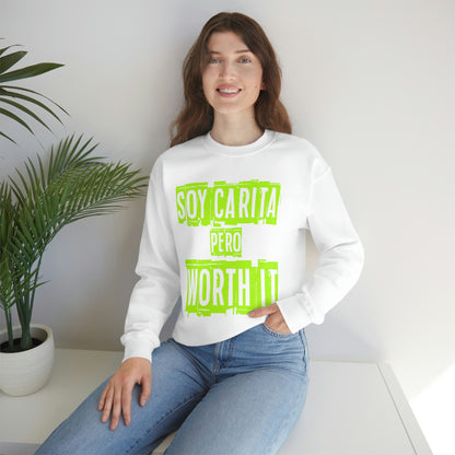 Unisex Sweatshirt Soy Carita Pero Worth It