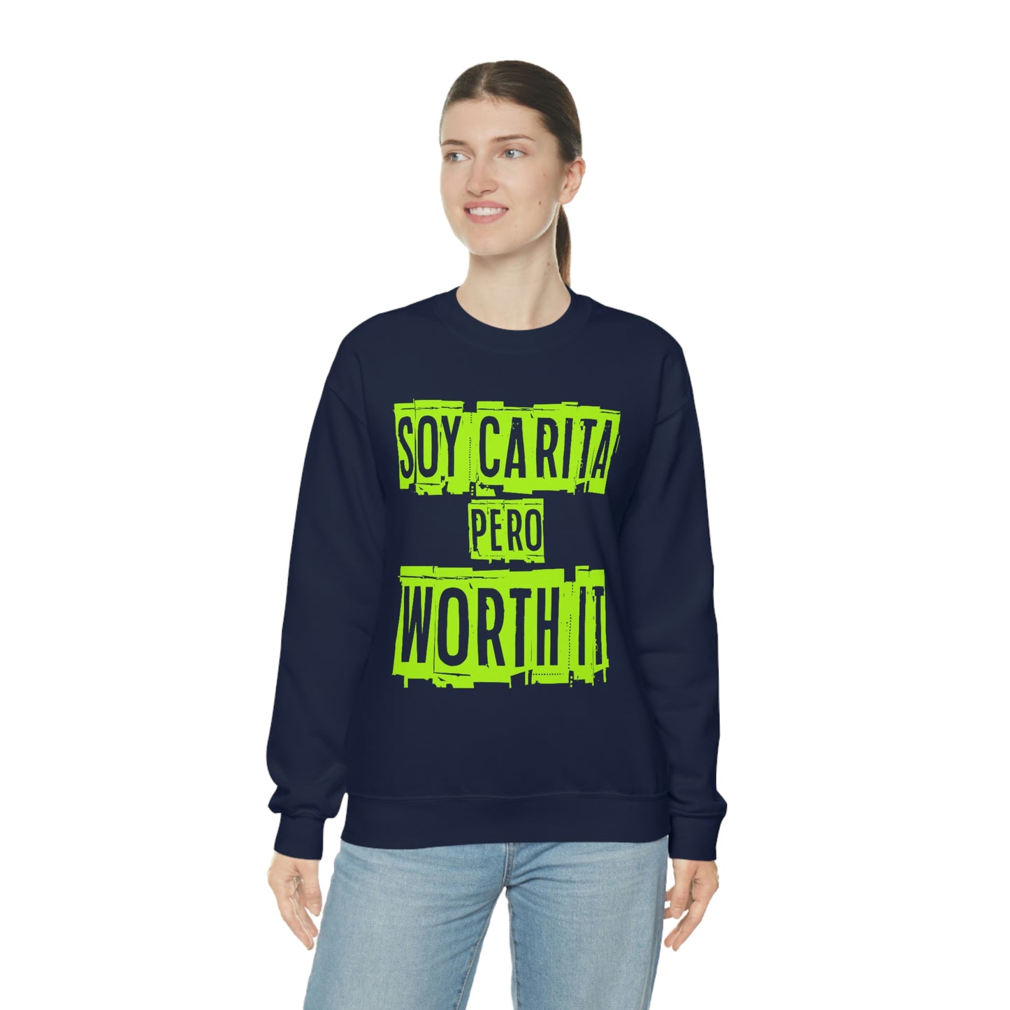 Unisex Sweatshirt Soy Carita Pero Worth It