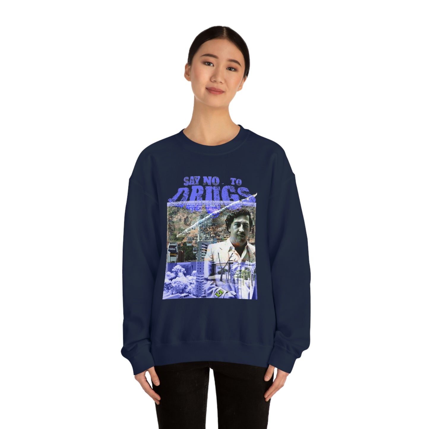 Unisex Sweatshirt Pablo Escobar Medellin Say No To Drugs