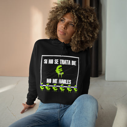 Women Crop Hoodie Si No Se Trata De Euros