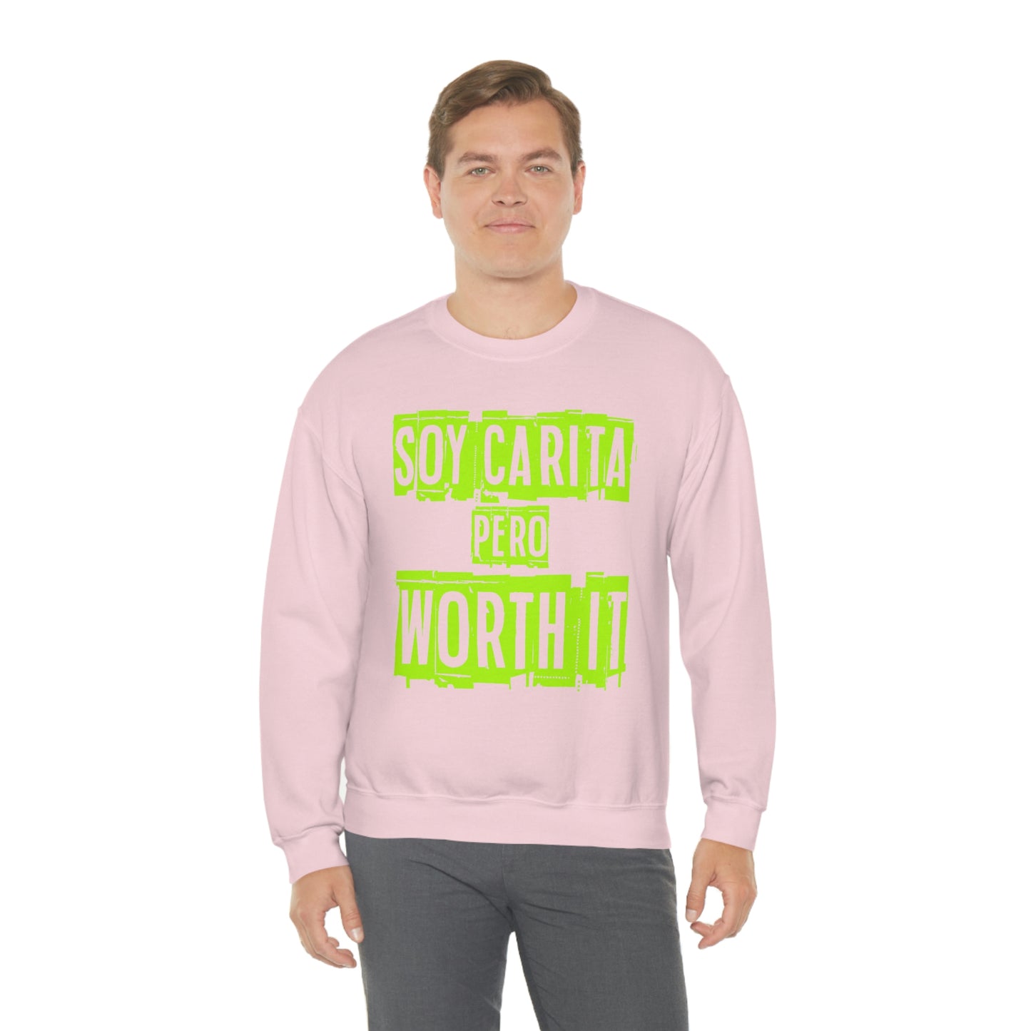 Unisex Sweatshirt Soy Carita Pero Worth It