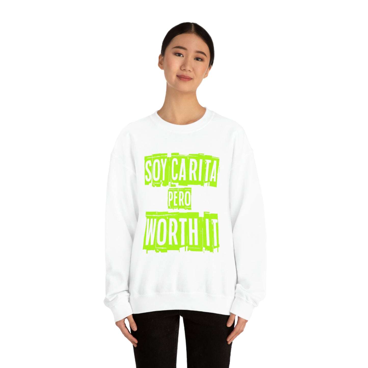 Unisex Sweatshirt Soy Carita Pero Worth It