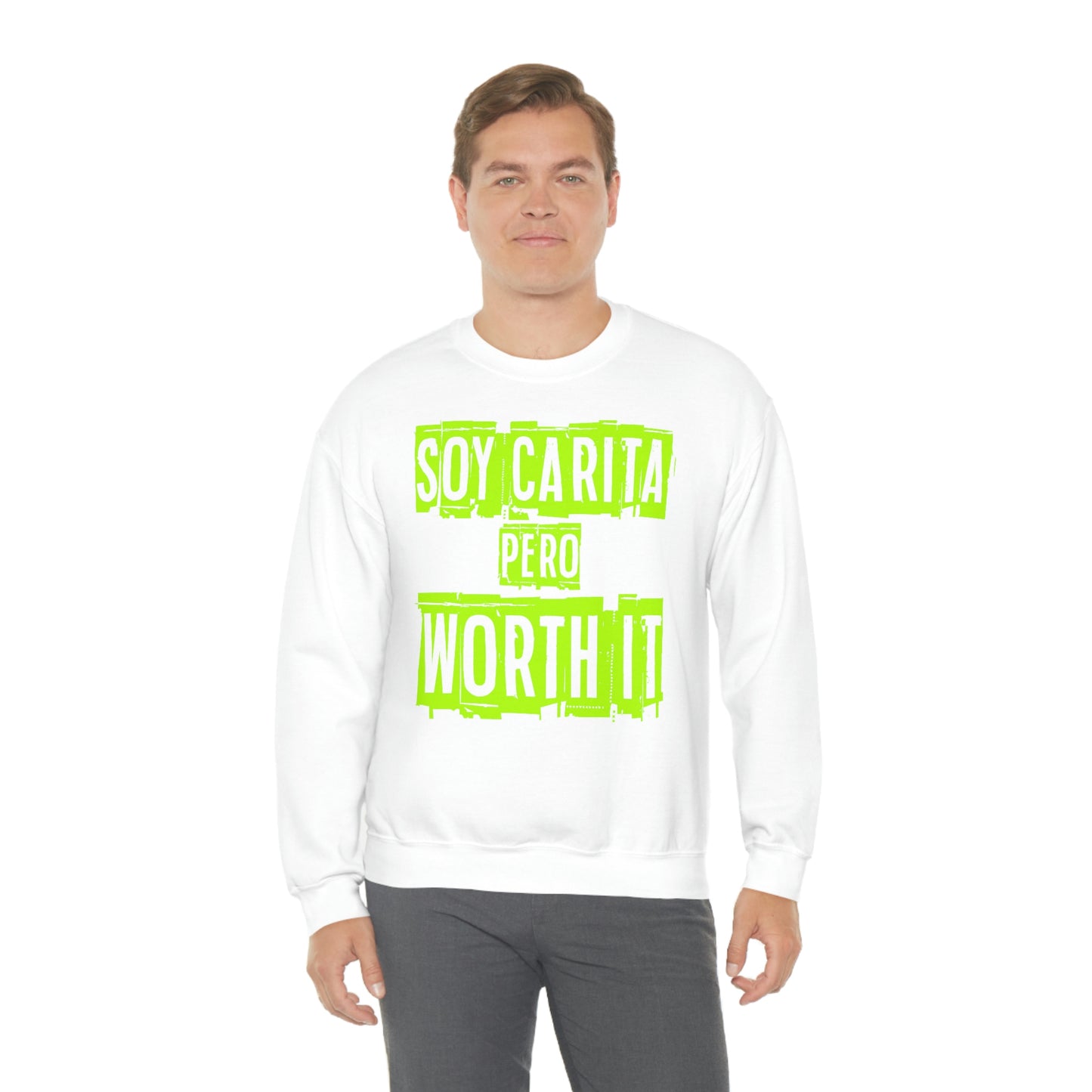 Unisex Sweatshirt Soy Carita Pero Worth It