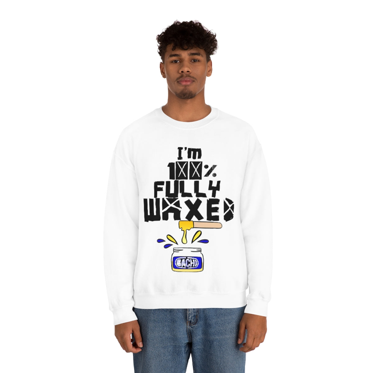 Fully Waxed by Bachi Unisex  Sweatshirt - Bachi Apparel