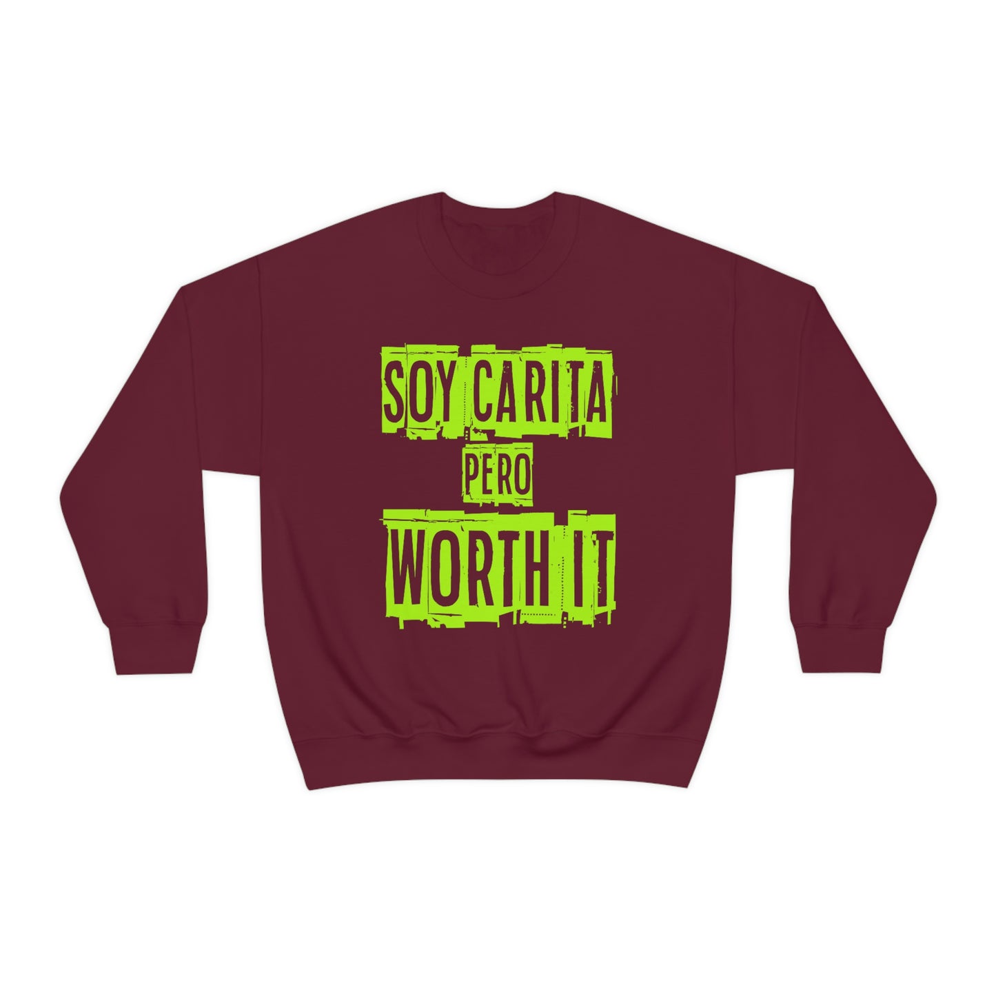 Unisex Sweatshirt Soy Carita Pero Worth It