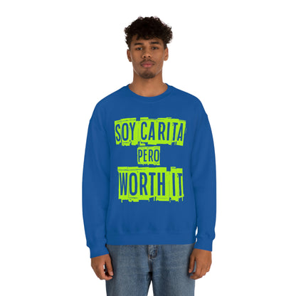 Unisex Sweatshirt Soy Carita Pero Worth It