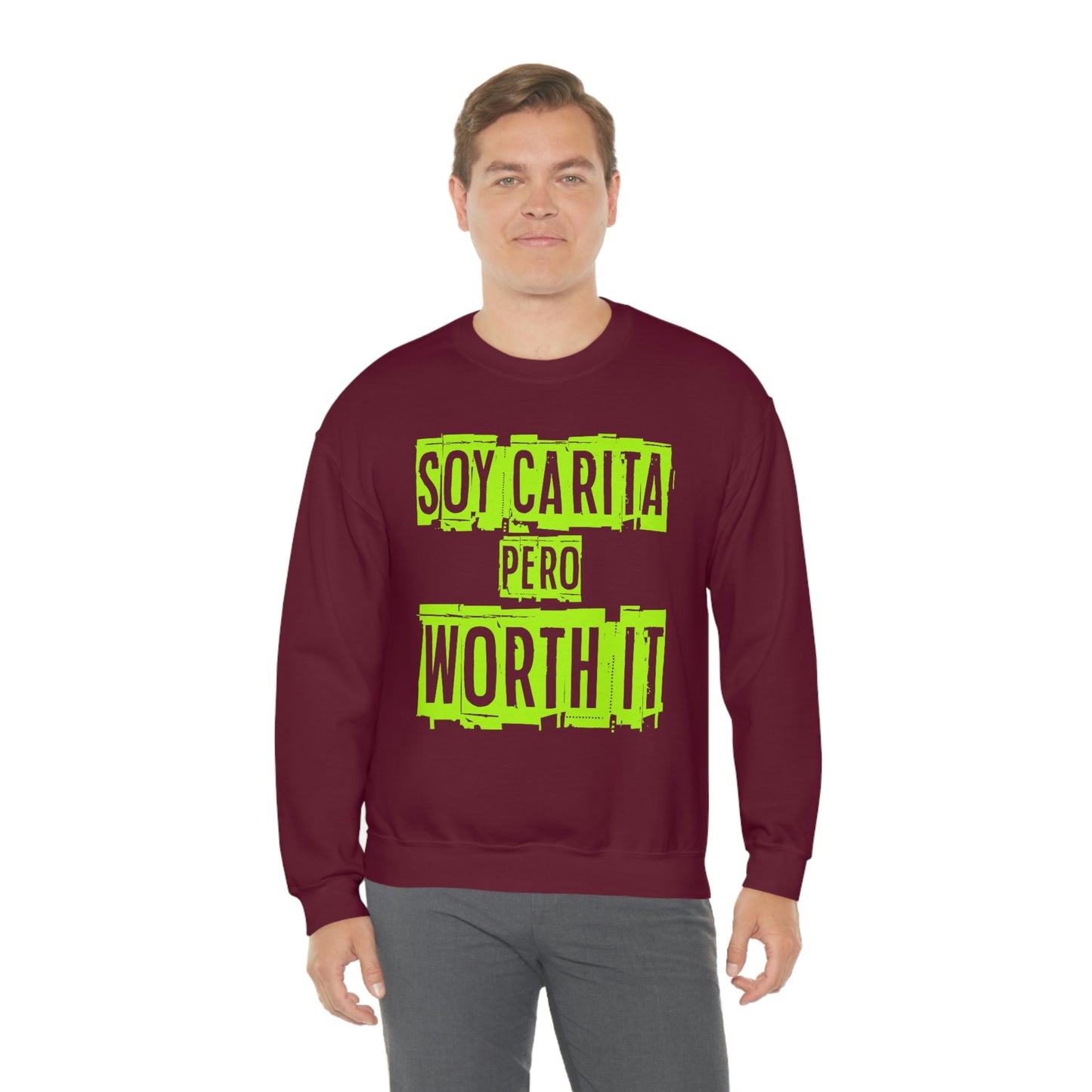 Unisex Sweatshirt Soy Carita Pero Worth It