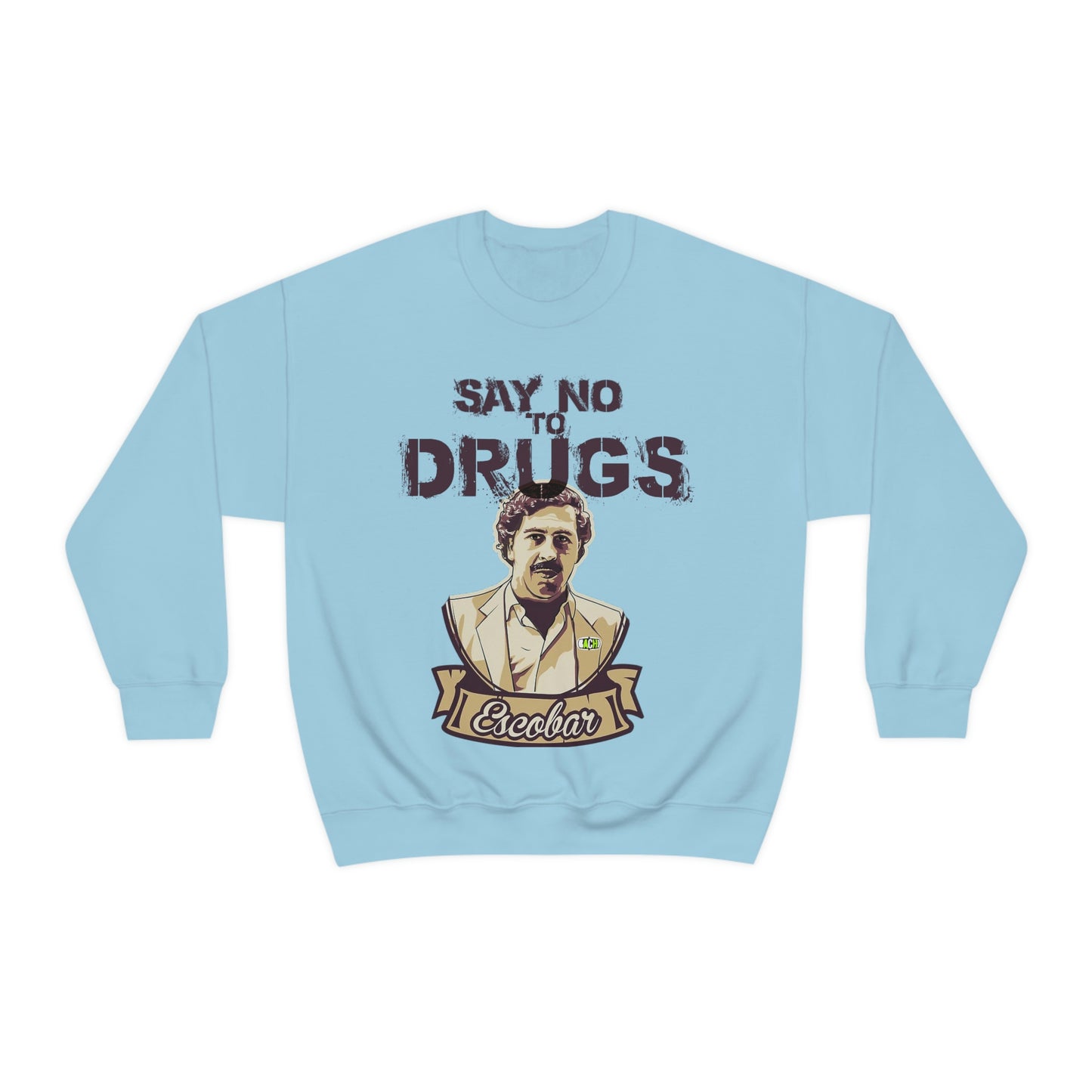 Unisex  Sweatshirt Pablo Escobar