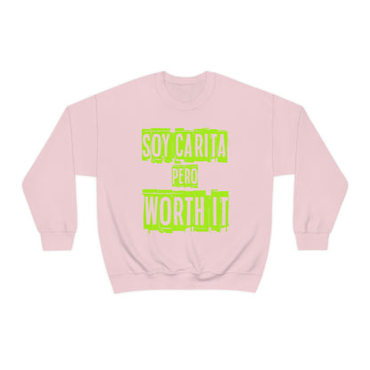 Unisex Sweatshirt Soy Carita Pero Worth It